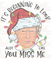 It's Beginning to Look Alot Like you Miss Me